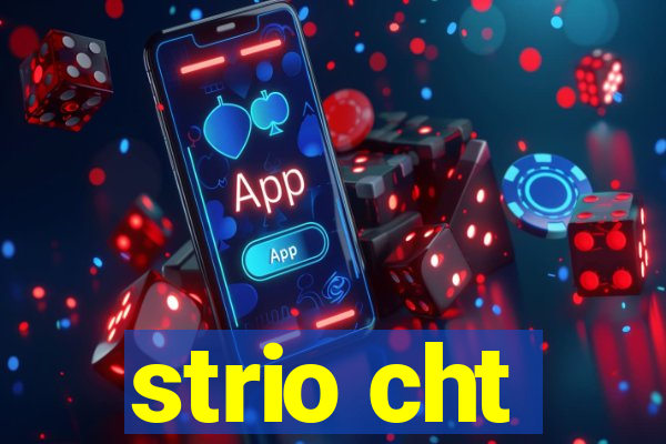 strio cht